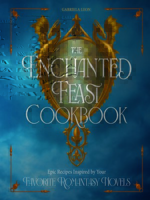 cover image of The Enchanted Feast Cookbook